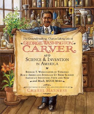 The Groundbreaking, Chance-taking Life of George Washington Carver and Science and Invention in America