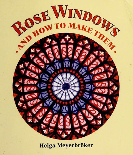Rose Windows and How To Make Them: Coloured Tissue Paper Crafts