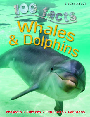 100 Facts Whales & Dolphins