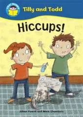 Start Reading: Tilly and Todd: Hiccup!