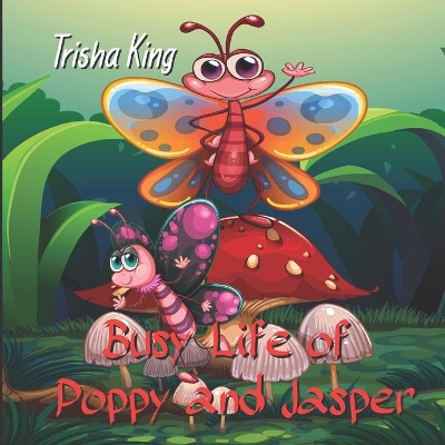 Busy Life of Poppy and Jasper