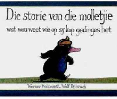 Die Storie Van Die Molletjie Wat Wou Weet Wie Op Sy Kop Gedinges Het