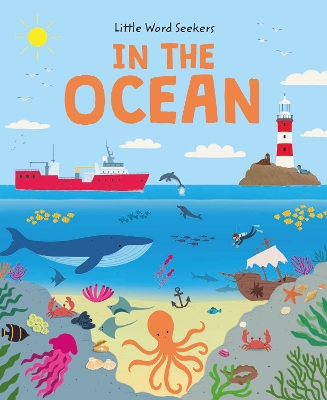 Little Word Seekers: In the Ocean: 120 First Ocean Words