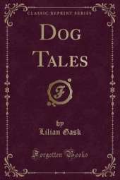 Dog Tales (Classic Reprint)