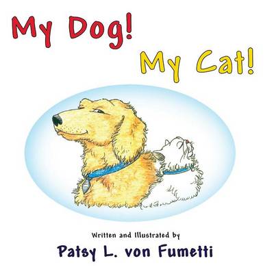 My Dog! My Cat!