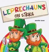 Leprechauns on Strike: A Funny St. Patrick's Day Rhyming Read Aloud