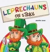 Leprechauns on Strike: A Funny St. Patrick's Day Rhyming Read Aloud