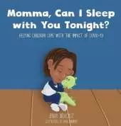 Momma, Can I Sleep with You Tonight? Helping Children Cope with the Impact of COVID-19