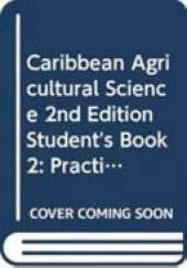 Caribbean Agricultural Science 2nd Edition Student's Book 2: Practices