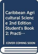 Caribbean Agricultural Science 2nd Edition Student's Book 2: Practices