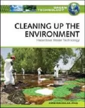 Cleaning Up the Environment: Hazardous Waste Technology