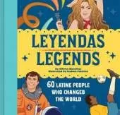 Leyendas/Legends: 60 Latine People Who Changed the World