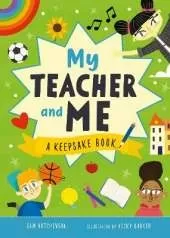 My Teacher and Me: A Keepsake Book