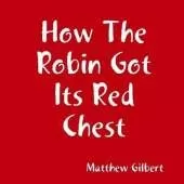 How The Robin Got Its Red Chest