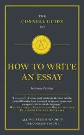 The Connell Guide To How To Write An Essay