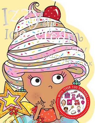 Izzy the Ice-Cream Fairy Colouring Book: Shaped Colouring and Sticker Books