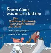 Santa Claus Was Once a Kid Too / German Edition: Babl Children's Books in German and English