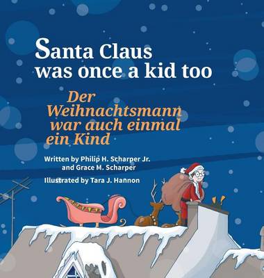 Santa Claus Was Once a Kid Too / German Edition: Babl Children's Books in German and English