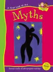 A FIRST LOOK AT ART MYTHS AND LEGEN