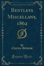 Bentleys Miscellany, 1862, Vol. 51 (Classic Reprint)