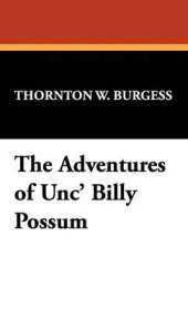 The Adventures of Unc' Billy Possum