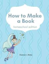 How to Make a Book: homeschool edition