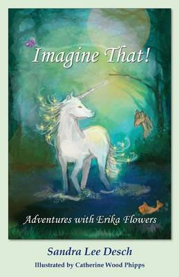 Imagine That! Adventures with Erika Flowers.