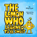 The Lemon Who Learned To Be Sweet