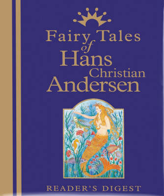Fairy Tales of Hans Christian Andersen: The Enchanting Stories of the World's Best-Loved Storyteller