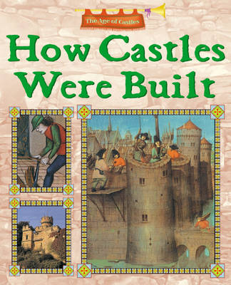 The Age of Castles: How Castles Were Built