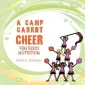 A Camp Carrot Cheer for Good Nutrition