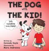 THE DOG with THE KID!: still explaining everything!