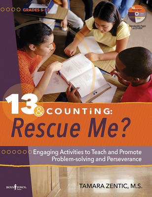 13 & Counting: Rescue Me?: Engaging Activities to Teach and Promote Problem-Solving and Perseverance