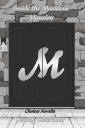 Inside the Masidone Mansion: A Choices Novella
