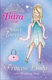 The Tiara Club: Princess Emily and the Wishing Star