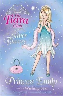 The Tiara Club: Princess Emily and the Wishing Star