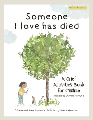 Someone I Love Has Died: A Grief Activities Book For Children (The Kids' Books of Social Emotional Learning)