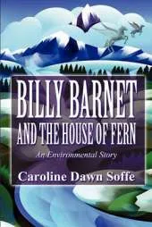 Billy Barnet and the House of Fern: An Environmental Story
