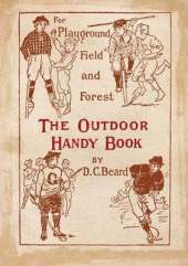 The Outdoor Handy Book: For Playground, Field and Forest
