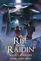 The Rise of the Raidin: The Dyslexic Friendly Edition