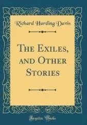 The Exiles, and Other Stories (Classic Reprint)