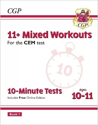 11+ CEM 10-Minute Tests: Mixed Workouts - Ages 10-11 Book 1 (with Online Edition): for the 2025 exams