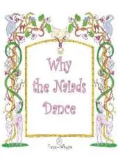 Why the Naiads Dance