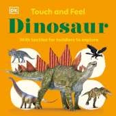 Touch and Feel Dinosaur: With Tactiles for Toddlers to Explore