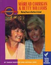 Mairead Corrigan And Betty Williams: Making Peace in Norther Ireland
