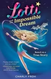 Lotti and the Impossible Dream (Discontinued Edition)