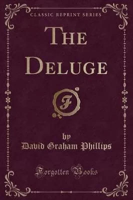 The Deluge (Classic Reprint)