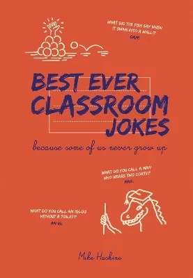 Best Ever Classroom Jokes: Because some of us never grow up