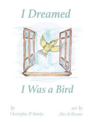 I Dreamed I Was a Bird