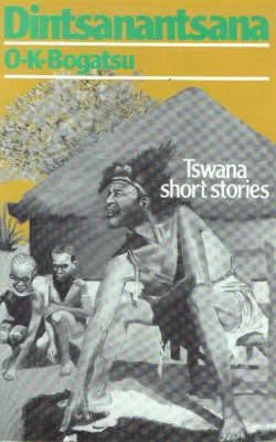 Dintsanantsana: Tswana Short Stories